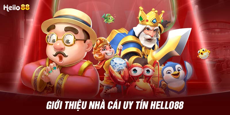 Giới thiệu nhà cái uy tín HELLO88